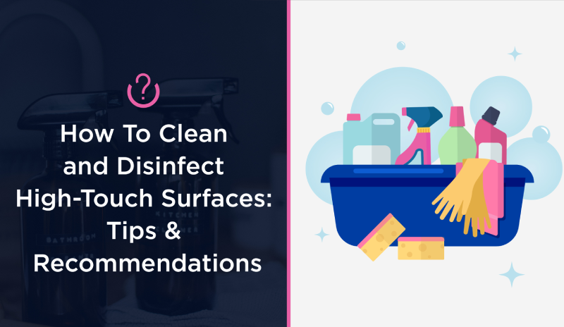 How To Clean and Disinfect High-Touch Surfaces: Tips & Recommendations blog banner.