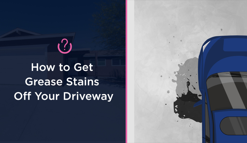 How to Get Grease Stains Off Your Driveway blog banner